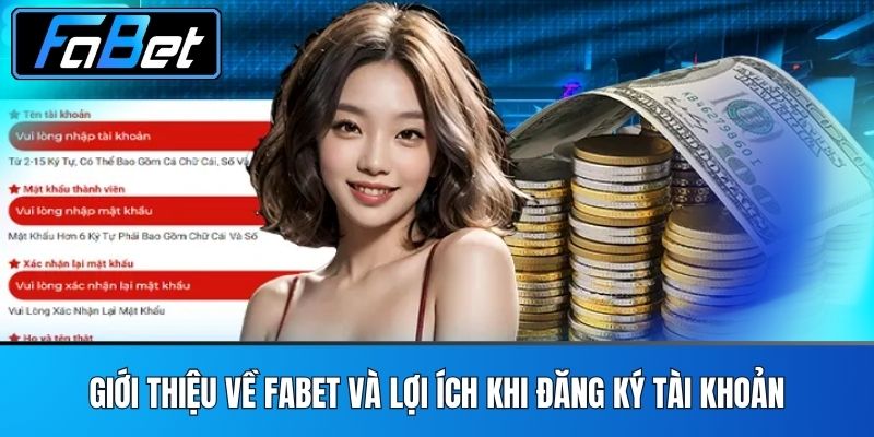 Giới Thiệu Về FABET Và Lợi Ích Khi Đăng Ký Tài Khoản