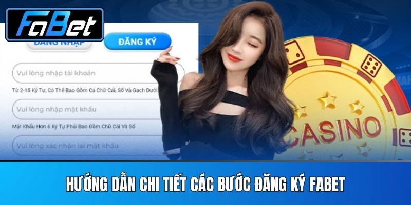 Hướng Dẫn Chi Tiết Các Bước Đăng Ký FABET