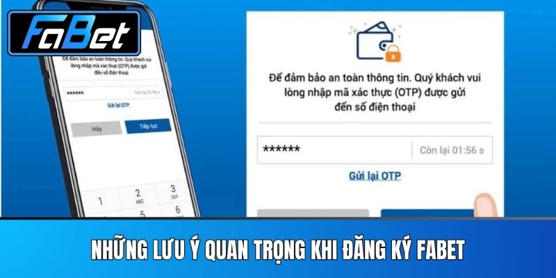 Những Lưu Ý Quan Trọng Khi Đăng Ký FABET