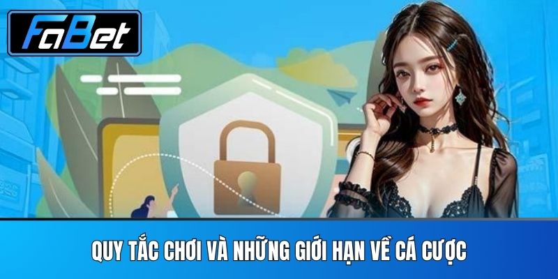 Quy Tắc Chơi Và Những Giới Hạn Về Cá Cược