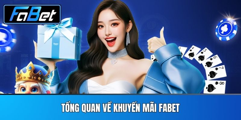 Tổng Quan Về Khuyến Mãi FABET