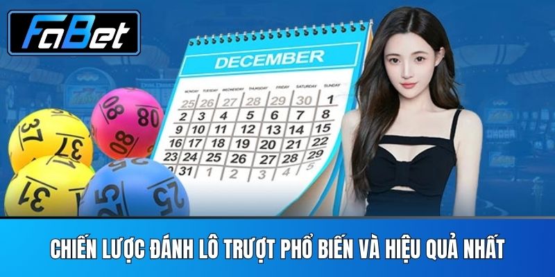 Chiến Lược Đánh Lô Trượt Phổ Biến Và Hiệu Quả Nhất
