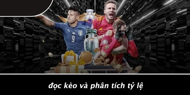 Đọc Kèo Và Phân Tích Tỷ Lệ